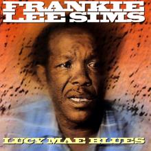 Frankie Lee Sims: Lucy Mae Blues