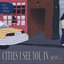 JESS: Cities I See You In