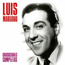 Luis Mariano: Grabaciones Completas (Remastered)