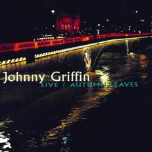 Johnny Griffin: Live / Autumn Leaves