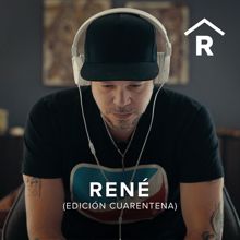 Residente: René (Edición Cuarentena)