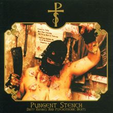 Pungent Stench: Dirty Rhymes And Psychotronic Beats (Remastered)