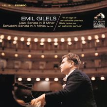 Emil Gilels: Liszt: Piano Sonata in B Minor, S. 178 & Schubert: Piano Sonata No. 14 in A Minor, D. 784, Op. 143