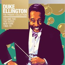 Duke Ellington: The Private Collection, Vol. 5: The Suites New York 1968 & 1970