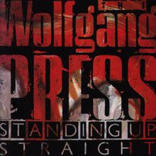 The Wolfgang Press: Standing Up Straight