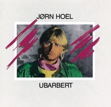 Jørn Hoel: Ubarbert