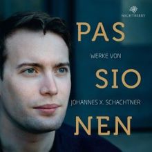 Johannes X. Schachtner, CONCERTINO Ensemble & collegium:bratananium: Passionen: Werke von Johannes X. Schachtner