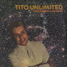 Tito Puente And His Orchestra: Tito Unlimited