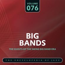 Charlie Barnet: Big Band- The World's Greatest Jazz Collection, Vol. 76