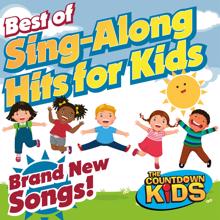 The Countdown Kids: The Best Sing-Along Hits for Kids Ever!