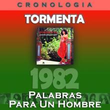 Tormenta: Tormenta Cronología - Palabras para un Hombre (1982)