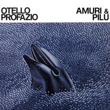 Otello Profazio: Amuri e pilu