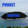 Alex Petroff Digital: Phuket Stories