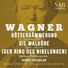 Herbert von Karajan, Berliner Philharmoniker: WAGNER: GÖTTERDÄMMERUNG, DIE WALKÜRE (DER RING DES NIBELUNGEN)