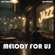 Ben Brierly: Melody For Us