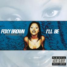 Foxy Brown, JAY-Z: I'll Be