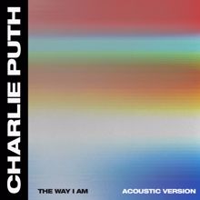 Charlie Puth: The Way I Am (Acoustic)