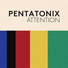 Pentatonix: Attention