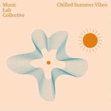 Music Lab Collective: Chilled Summer Vibes