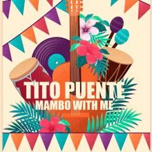 Tito Puente: Mambo with Me