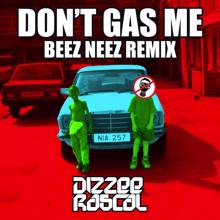 Dizzee Rascal: Don't Gas Me (Beez Neez Remix)