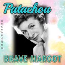 Patachou: Brave Margot (Remastered)