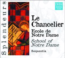 Sequentia: DHM Splendeurs: Chancelier: Ecole De Notre Dame