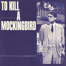 Elmer Bernstein: To Kill a Mockingbird