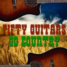 Fifty Guitars: Fifty Guitars Go Country