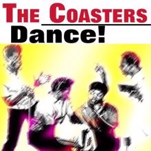 The Coasters: Dance!