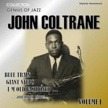 John Coltrane: Genius of Jazz - John Coltrane, Vol. 1 (Digitally Remastered)