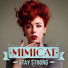 Mimicat: Stay Strong