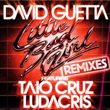 David Guetta: Little Bad Girl (feat. Taio Cruz & Ludacris) (Remixes)