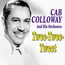 Cab Calloway & His Orchestra: Twee-Twee-Tweet