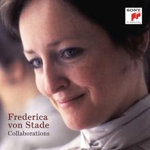 Frederica von Stade: Frederica von Stade - Collaborations