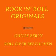 Chuck Berry: Roll Over Beethoven