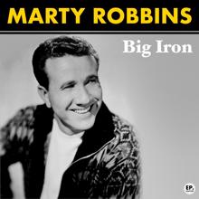 Marty Robbins: Big Iron (Remastered)