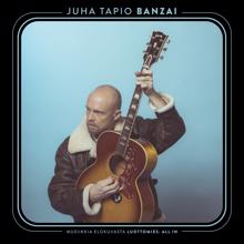 Juha Tapio: Banzai (Musiikkia elokuvasta Luottomies: All In)
