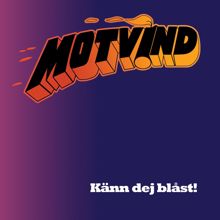 Motvind: Känn dej blåst