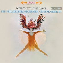 Eugene Ormandy: Invitation to the Dance, Op. 65