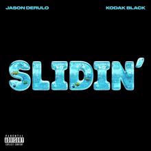 Jason Derulo: Slidin' (feat. Kodak Black)