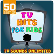 TV Sounds Unlimited: 50 Best of TV Hits for Kids