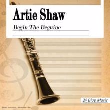 Artie Shaw: Artie Shaw: Begin the Beguine