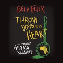 Bela Fleck: Throw Down Your Heart: The Complete Africa Sessions