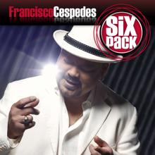 Francisco Céspedes: Six Pack: Francisco Céspedes - EP (Digital)