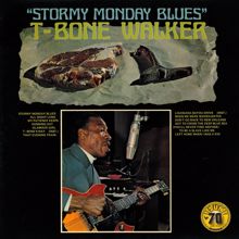 T-Bone Walker: Stormy Monday Blues (Sun Records 70th / Remastered 2022) (Stormy Monday BluesSun Records 70th / Remastered 2022)