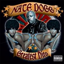 Nate Dogg feat. Snoop Doggy Dogg & Kurupt The Kingpin: Dogg Pound Gangstaville