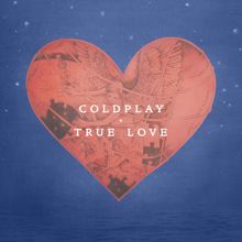 Coldplay: True Love