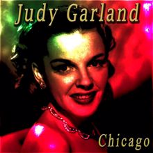 Judy Garland: Chicago