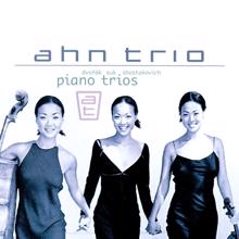 Ahn Trio: Dvorák, Suk & Schostakowitsch: Piano Trios